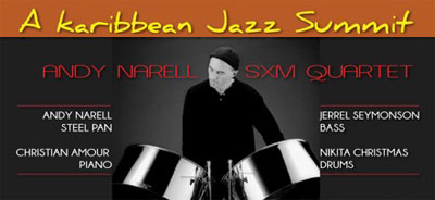 [A Karibbean Jazz Summit] Andy Narell SXM quartet