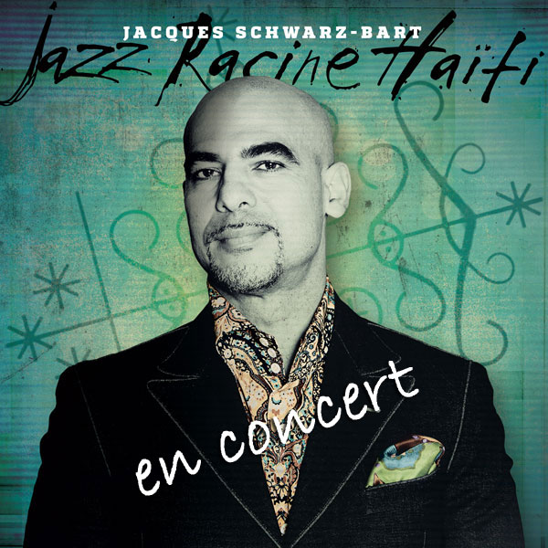 [Jazz à Junas] Jacques Schwarz-Bart - Jazz Racine Haïti