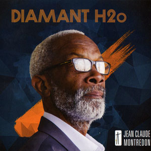 Jean-Claude Montredon "Diamant H2o"Quartet
