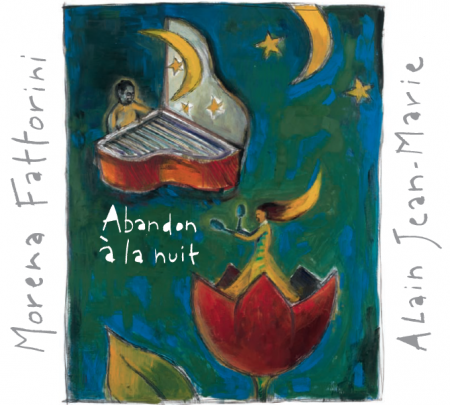 Morena Fattorini & Alain Jean-Marie "Abandon à la nuit"