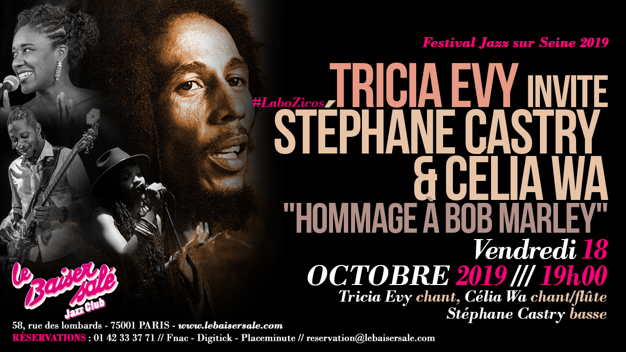 Tricia Evy invite Stéphane Castry & Celia Wa "Hommage à Bob Marley"