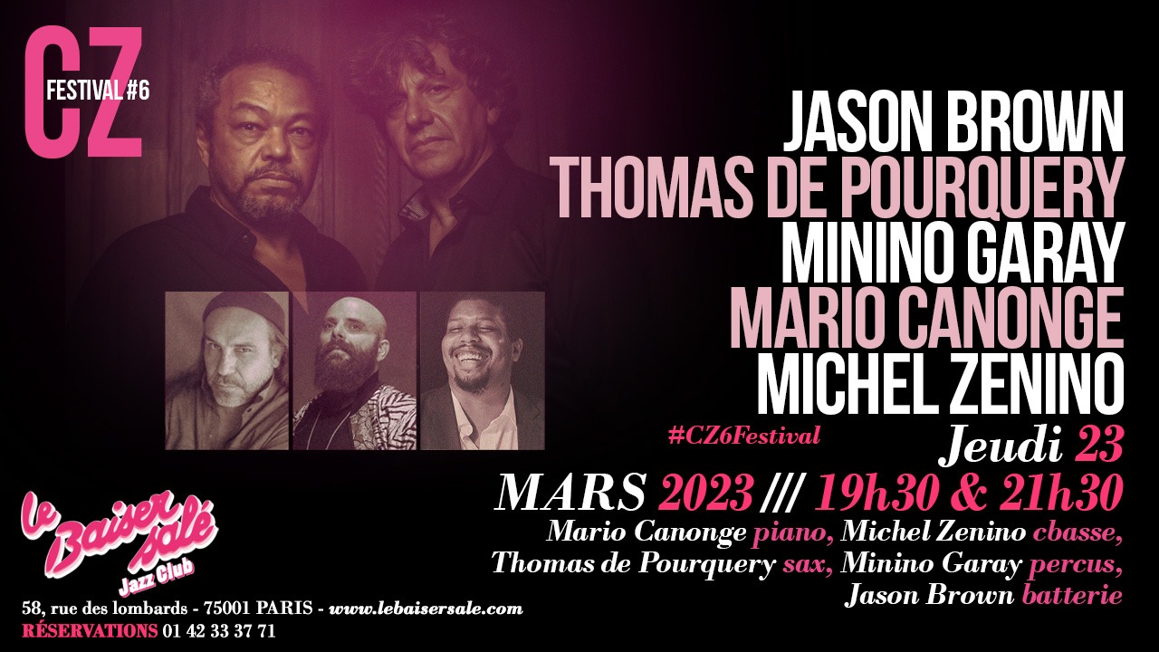 Jason Brown / Thomas de Pourquery / Minino Garay /  Mario Canonge / Michel Zenino #cz6festival