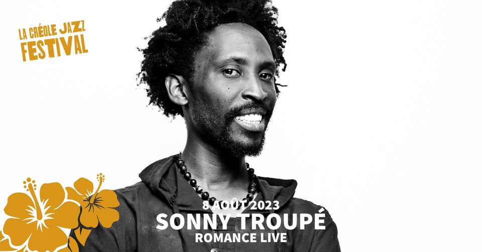 [La Créole Jazz Festival] Sonny Troupé "Romance live"