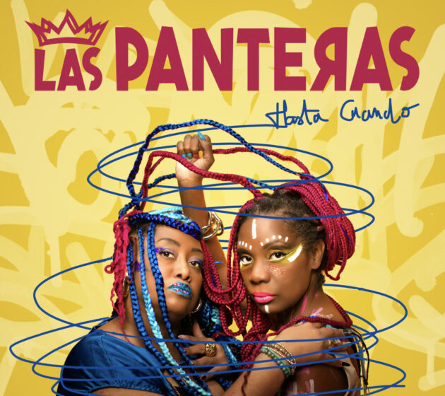 Hasta Cuando, le modern latin groove de Las Panteras