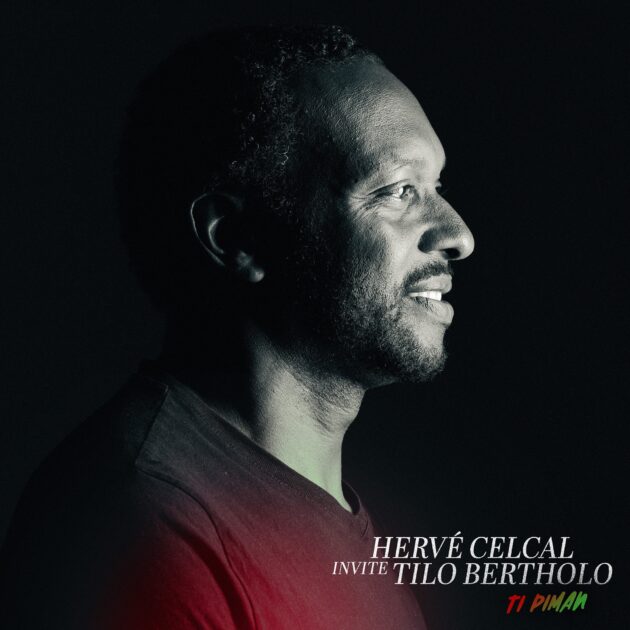 Ti Piman – Hervé Celcal invite Tilo Bertholo, 2026